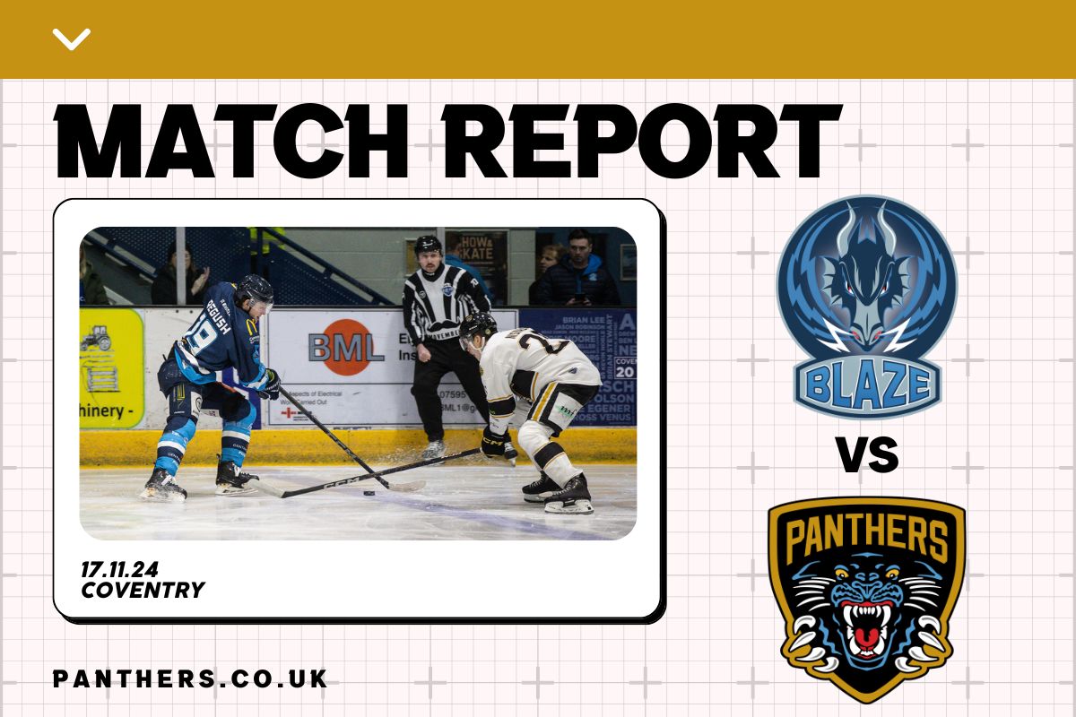 17TH NOVEMBER 2024: BLAZE 4-3 PANTHERS Top Image